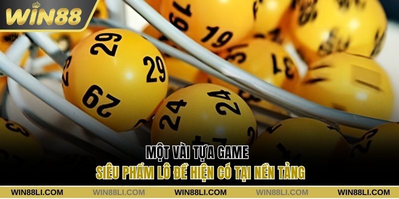 Khám phá 3 loại hình lô đề trực tuyến hiện có