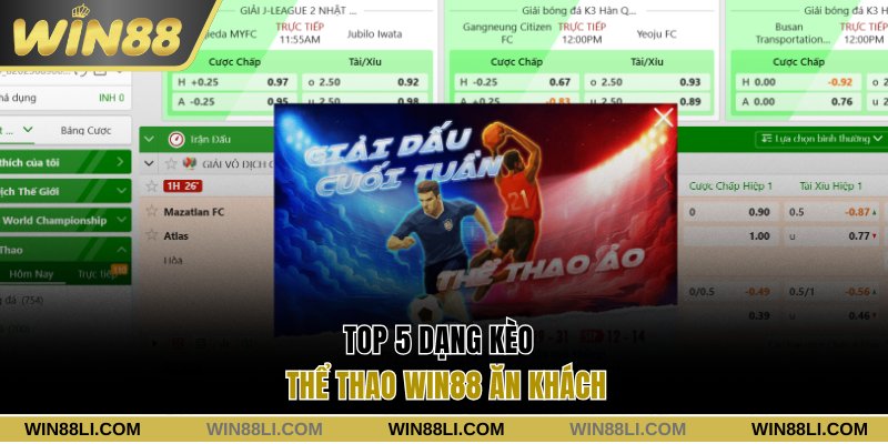 Top 5 dạng kèo thể thao Win88 ăn khách