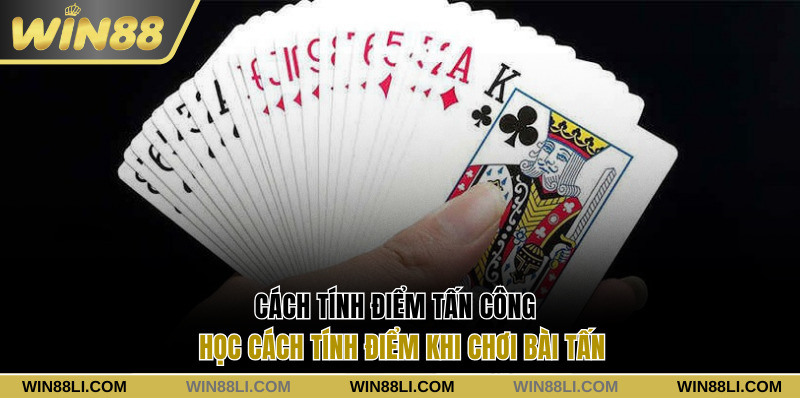 Cách thức tính điểm trong bài Tấn
