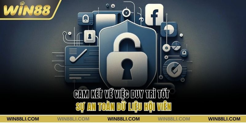 Cam kết về việc duy trì tốt sự an toàn dữ liệu hội viên