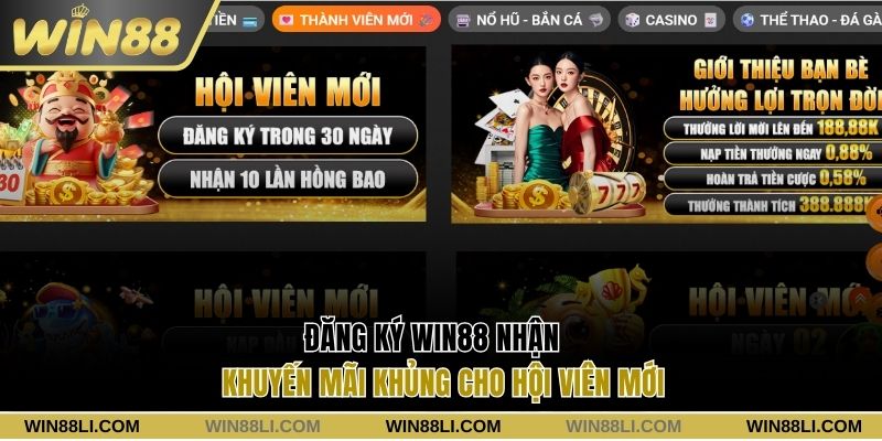 Đăng ký Win88 nhận khuyến mãi khủng cho hội viên mới