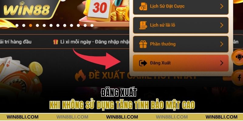 Đăng xuất khi không sử dụng tăng tính bảo mật cao