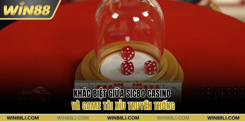 Điểm khác biệt giữa Sicbo trong Casino trực tuyến và game truyền thống
