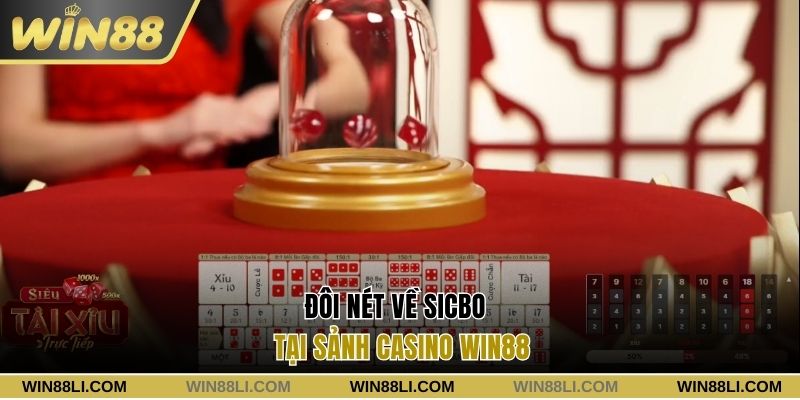 Đôi nét về Sicbo tại sảnh Casino Win88