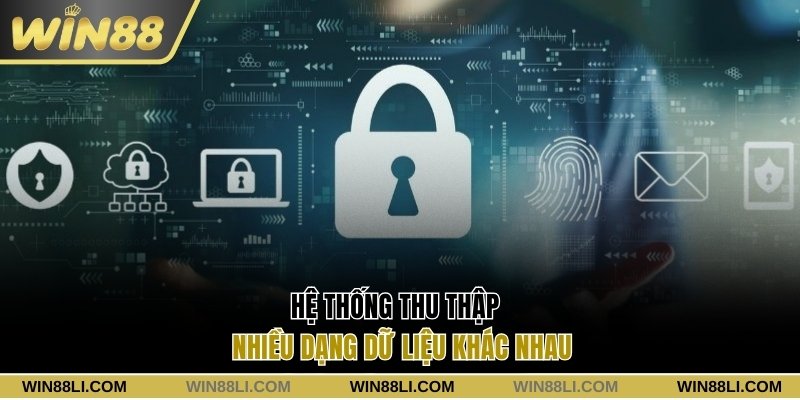 Hệ thống thu thập nhiều dạng dữ liệu khác nhau