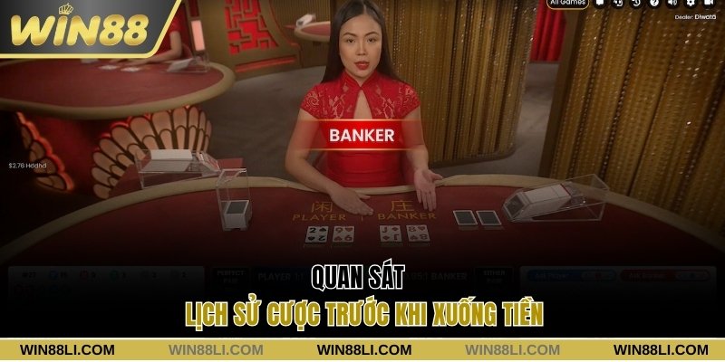 Quan sát lịch sử cược trước khi xuống tiền