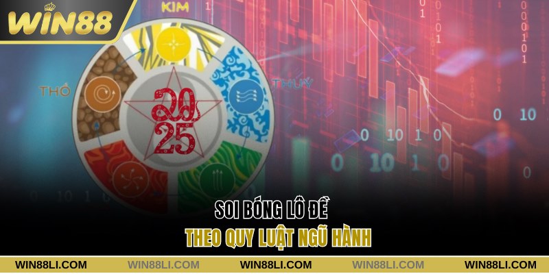 Soi bóng lô đề theo quy luật ngũ hành